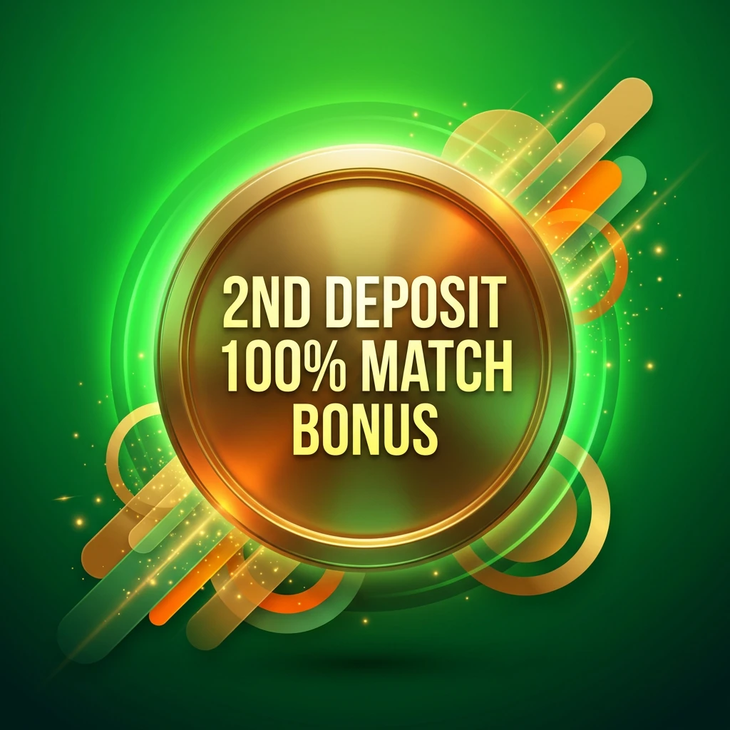 2nd Deposit 100% Match Bonus